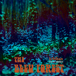 The Bleu Forest, Ichiban - Live At Jimmie's