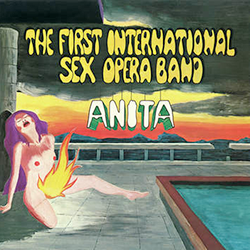 The First International Sex Opera Band, Anita