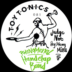 The Phenomenal Handclap Band, Judge Not ( Ray Mang Remixes )