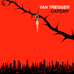 Yan Tregger, Catchy