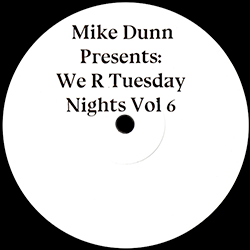 MIKE DUNN, We R Tuesday Nights Vol 6