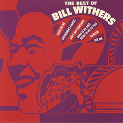 BILL WITHERS, The Best Of Bill Withers