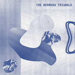 The Bermuda Triangle, Sketches From Space