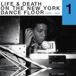 VARIOUS ARTISTS, Life & Death On The New York Dance Floor 1980-1983 Part 1