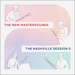 The New Mastersounds, The Nashville Session 2