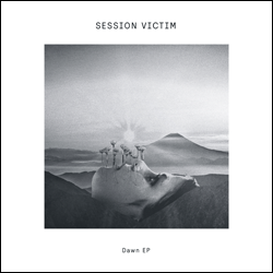 SESSION VICTIM, Dawn EP ( Sven Weisemann Remix )