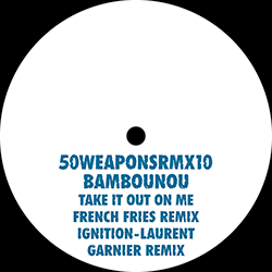 Bambounou, Take It Out On Me / Ignition ( Remixes )