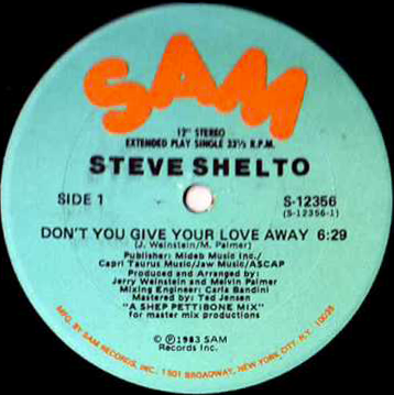 Steve Shelto, Don't You Give Your Love Away