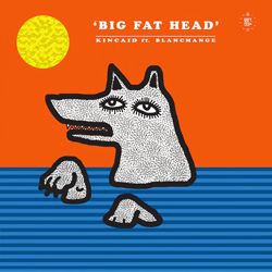 Kincaid ft. Blancmange, Big Fat Head