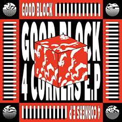 Good Block, 4 Corners EP