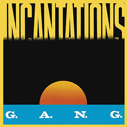 Gang, Incantations