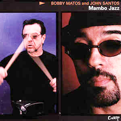 Bobby Matos And John Santos, Mambo Jazz