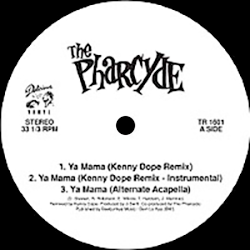 THE PHARCYDE, Ya Mama ( Kenny Dope Remix )