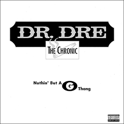 Dr. Dre, Nuthin But a G Thang