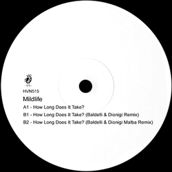 Mildlife, How Long Does It Take ( Inc. Daniele Baldelli and Marco Dionigi Remixes )