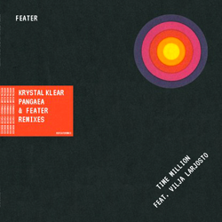Feater feat Vilja Larjosto, Time Million ( Krystal Klear / Pangea & Feater Remixes )