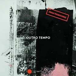 VARIOUS ARTISTS, Outro Tempo ( Promotional Single )