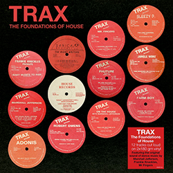 VARIOUS ARTISTS, Trax - The Foundations Of House