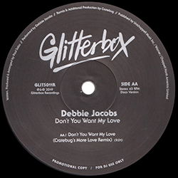 DEBBIE JACOBS, Don't You Want My Love ( Joe Claussell / Cratebug Remixes )