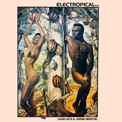 Juan Laya & Jorge Montiel, Electropical Part 3