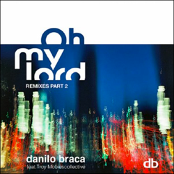 Danilo Braca, Oh My Lord Remixes Part 2