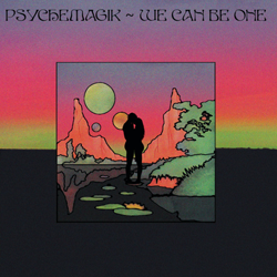 PSYCHEMAGIK, We Can Be One