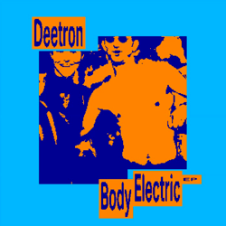 DEETRON, Body Electric Ep
