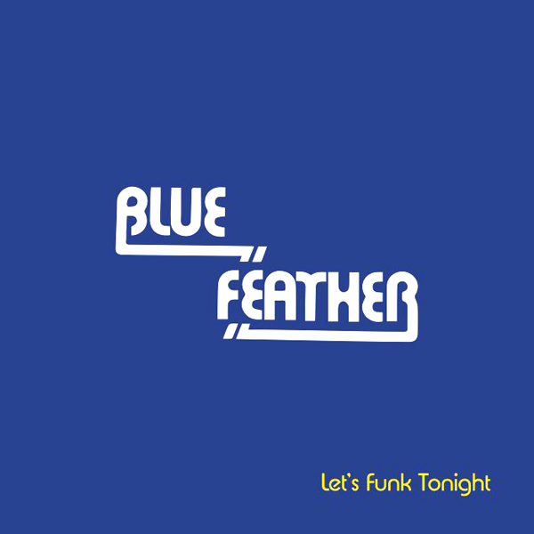 Blue Feather, Let's Funk Tonight ( Faze Action Mix )