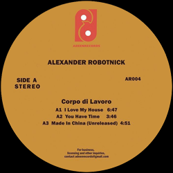 ALEXANDER ROBOTNICK, Corpo Di Lavoro ( Camille & Kai Alce Remixes )