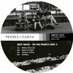 RICK WADE, To The People Pt. 2 Ep