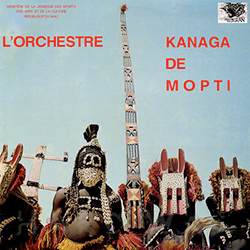 L'orchestre Kanaga De Mopti, L'Orchestre Kanaga De Mopti