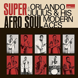 ORLANDO JULIUS & HIS MODERN ACES, Super Afro Soul