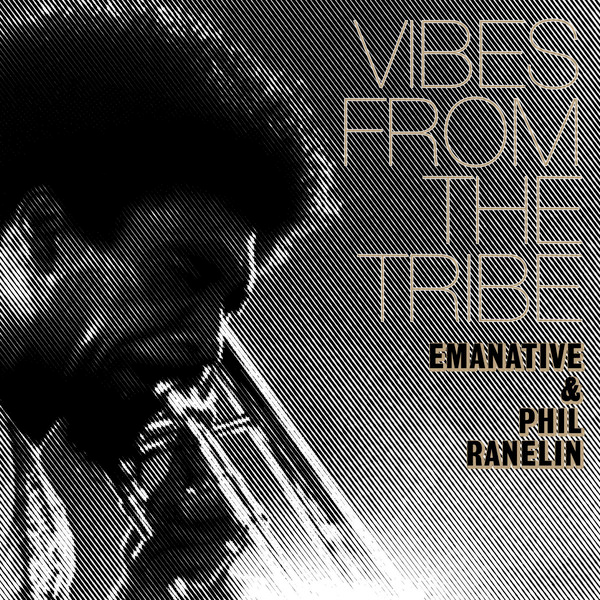 Emanative & Phil Ranelin, Vibes From The Tribe
