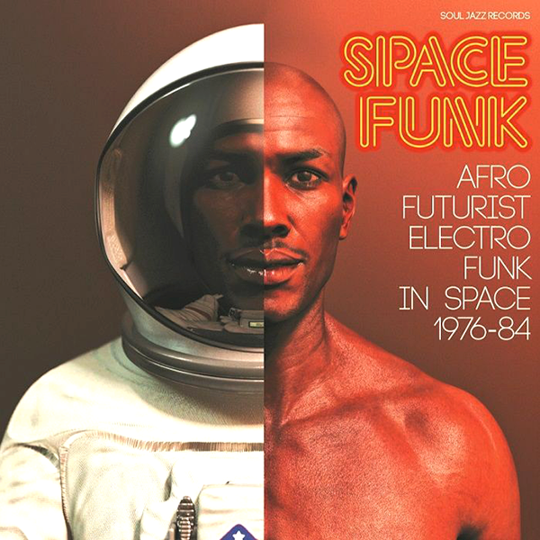VARIOUS ARTISTS, Space Funk - Afro Fututristic Electro Funk In Space 1976-84
