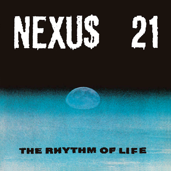 Nexus 21, The Rhythm Of Life ( Repress )