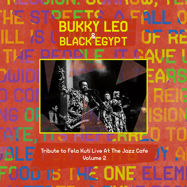 Bukky Leo, Tribute to Fela Kuti Live At The Jazz Cafe Volume 2