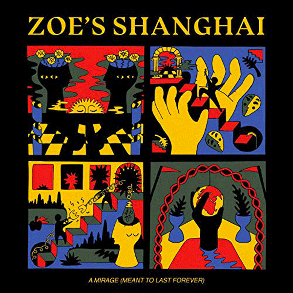 Zoe S Shanghai, A Mirage ( Meant To Last Forever )