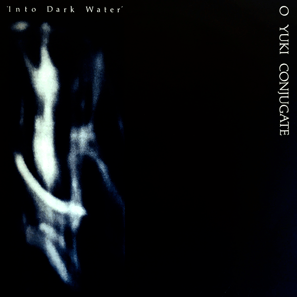 O Yuki Conjugate, Into Dark Water