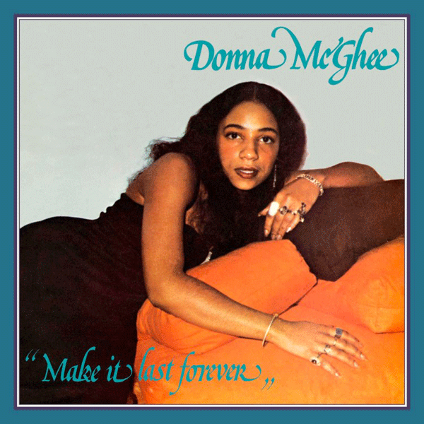 DONNA MCGHEE, Make It Last Forever