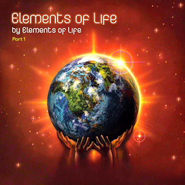 ELEMENTS OF LIFE, Elements Of Life ( Part 1 )