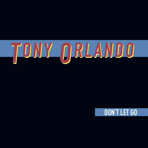 Tony Orlando, Don't Let Go
