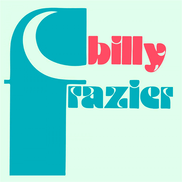 Billy Frazier, Billy Who ? / The Mind Blower