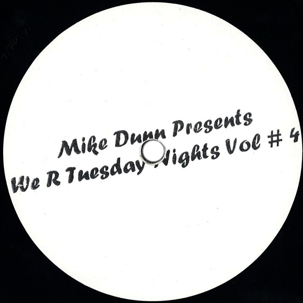 MIKE DUNN, We R Tuesday Nights Vol 4  ( Repress )