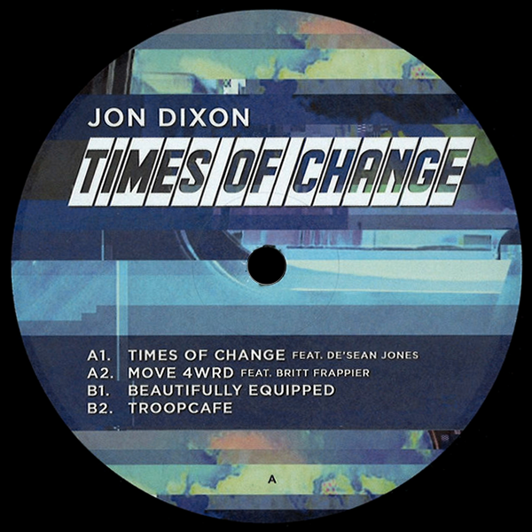 Jon Dixon aka TIMELINE, Times Of Change