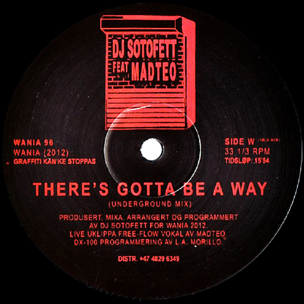 Dj Sotofett feat. MADTEO, There's Gotta Be A Way ( Repress )