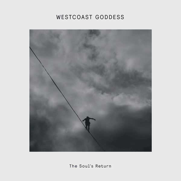 Westcoast Goddess, The Soul's Return EP