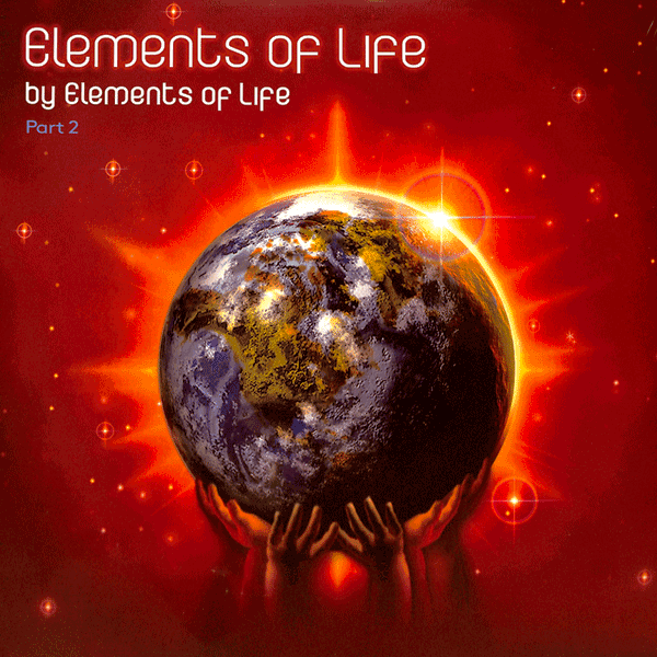 ELEMENTS OF LIFE, Elements Of Life ( Part 2 )