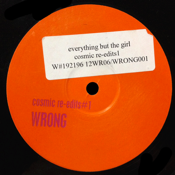 EVERYTHING BUT THE GIRL, Wrong (Cosmic Re-Edits #1)