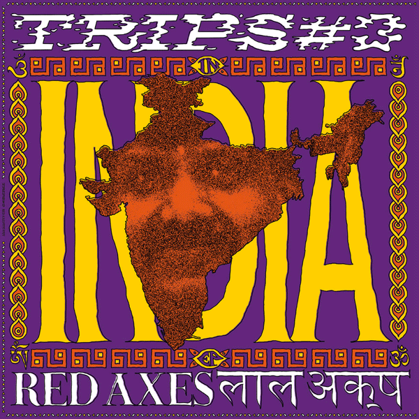 Red Axes, Trips #3: India (2022 repress)
