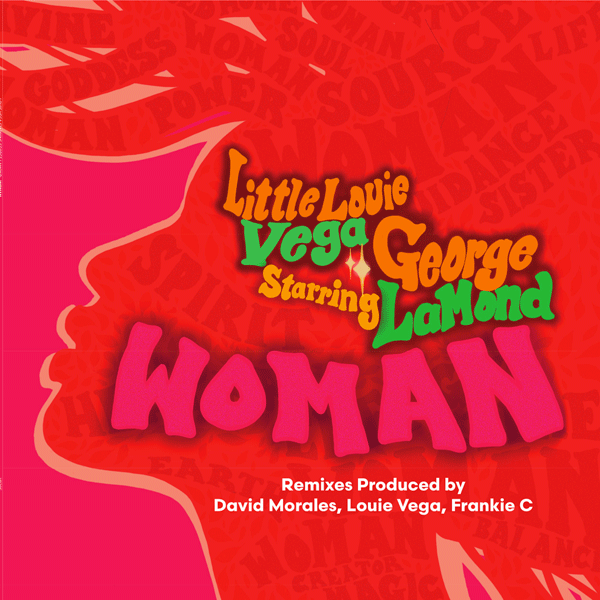 LOUIE VEGA Starring George Lamond, Woman ( David Morales / Frankie C Remixes )